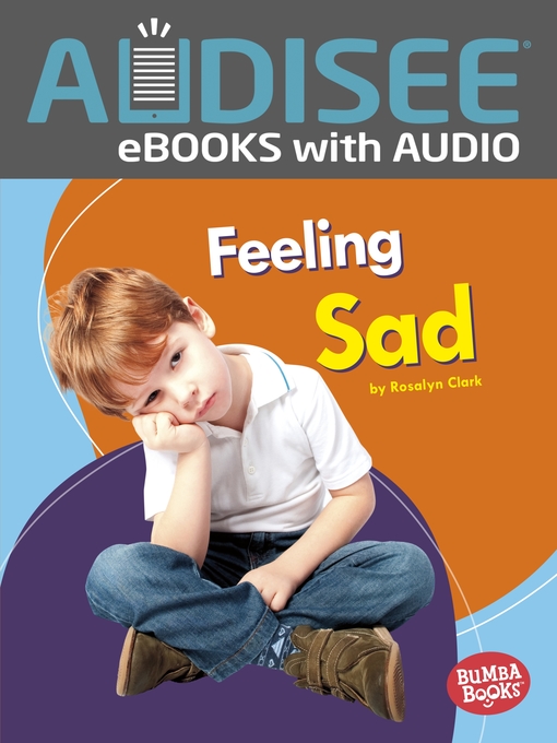 Title details for Feeling Sad by Rosalyn Clark - Available